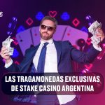 Las tragamonedas exclusivas de Stake Casino Argentina: por qué marcan la diferencia frente al resto del mercado