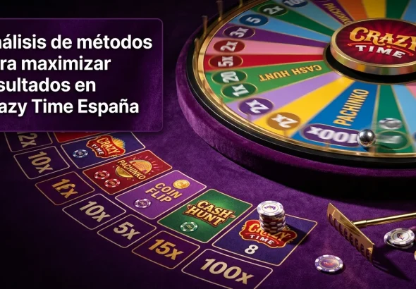 Análisis de métodos para maximizar resultados en Crazy Time España
